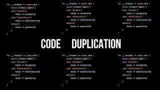 Never... Duplicate Code