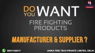 Fire Fighting Products by Anika Fire Tech Private Limited, Delhi