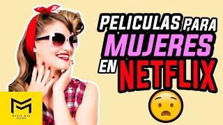 10 PELICULAS de NETFLIX para MUJERES // EROTICAS