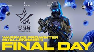 Турнир Warface PRO.Winter Challengers II. Final Day