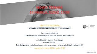 Debata: "Płeć i doświadczenie: w ujęciach feministycznej fenomenologii"