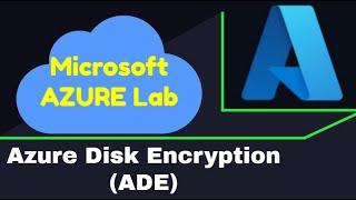 How to configure Azure Disk Encryption (ADE) // Azure Key vault