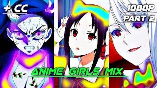 Anime Mix Girls/Waifu Twixtor | Part 2|