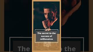 The Secrets of the Millionaires Success #shorts