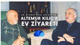 ALTEMUR KILIÇ'A EV ZİYARETİ - RENKLER KUŞAĞI - DR. KUDRET ÜNAL