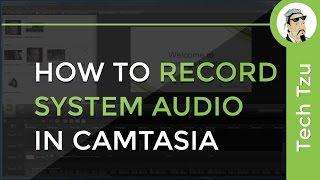 How to Record System Audio in Camtasia