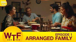 Dice Media | What The Folks | Web Series | S01E01 - Arranged Family