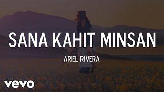 Ariel Rivera - Sana Kahit Minsan [Lyric Video]