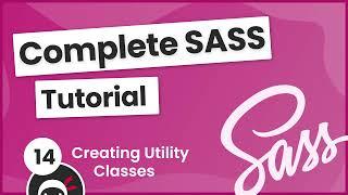 SASS Tutorial (build your own CSS library) #14 - Making Utility Classes