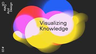 #23 Visualizing Knowledge · Valentina D'Efilippo, Barbara Vissirini, Dario Rodighiero