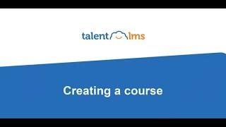 Creating a course in TalentLMS