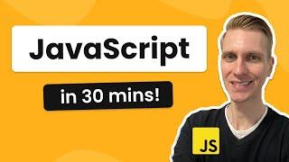 Learn JavaScript (ES6+) in 30 Minutes