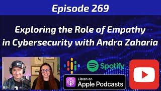 Exploring the Role of Empathy in Cybersecurity with Andra Zaharia