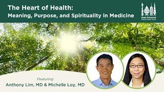 The Heart of Health: Meaning, Purpose and Spirituality in Medicine