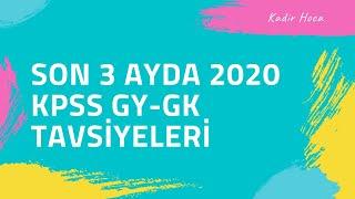 Son 3 Ayda 2020 KPSS GY-GK Tavsiyeleri - Kadir Hoca