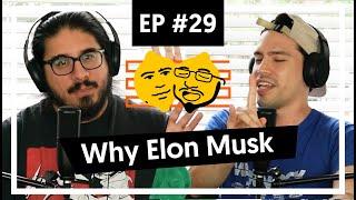 The Bromenade Ep#29 - Why Elon Musk