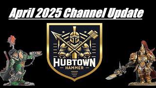 Hubtown Hammer April 2025 Channel Update