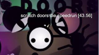 scratch roblox doors die speedrun [43.56]