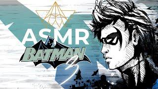 Batman ASMR #3 - NIGHTWING! Holy Sleepy Facts! The BASICS on Nightwing! Comics, Tingles and More!