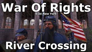 War Of Rights 51st New York River Crossing