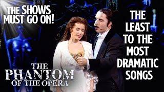 Phantom songs but they get progressively more dramatic | Phantom of the Opera