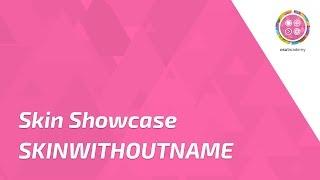 Skin Showcase - SKINWITHOUTNAME