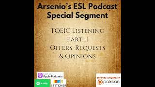 TOEIC | Listening | Part 2 Question & Response | Becoming Familiar: Offers, Requests & Opinions