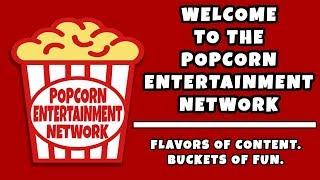 Welcome To The Popcorn Entertainment Network