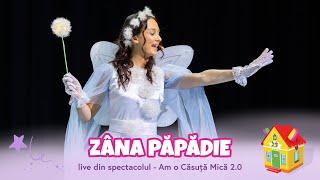 Gașca Zurli - Zâna Păpădie (live din spectacolul Am o căsuță mică 2.0)