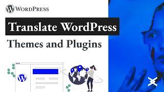 How to Translate WordPress Themes and Plugins | WordPress Internationalization or I18n