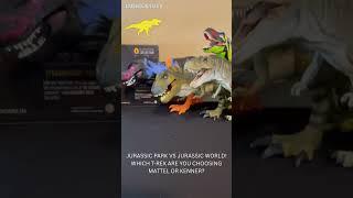 JURASSIC PARK VS JURASSIC WORLD! WHICH T-REX ARE YOU CHOOSING MATTEL OR KENNER? #jurassicworld