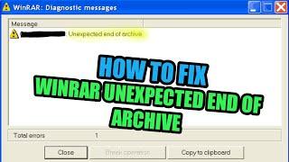 HOW TO fix the "DIAGNOSTIC ERROR" of Winrar | 'UNEXPECTED END OF ARCHIVE'