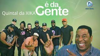 Quintal da XIKA no Programa É DA GENTE com Netinho de Paula