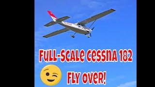 Mesmerizing Full-Scale Cessna 182 Fly-By: Prepare to Be Amazed!