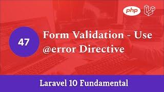 Laravel 10 Fundamental [Part 47] - Form Validation - Use @error Directive