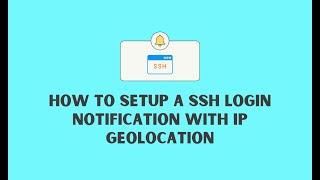 Setup SSH login notification with IP geolocation (Using IP2Location.io API)