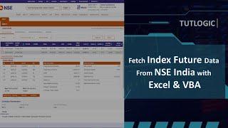 Fetch Live Index Future Data in Excel with VBA from NSE | Step by Step | TUTLOGIC #nseindia #index