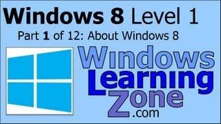 Microsoft Windows 8 Tutorial Part 01 of 12: About Windows 8