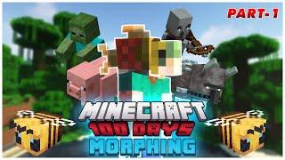 I Spent 100 Days Morphing in Minecraft | PART - 1 | Raju Gaming