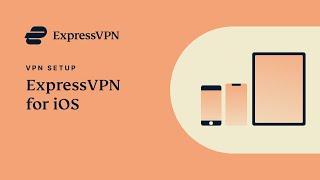 How to set up ExpressVPN on your iOS device