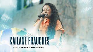 Kailane Frauches | Completo [O Bom Samaritano]