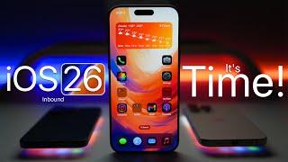 iOS 26 - It's Time!