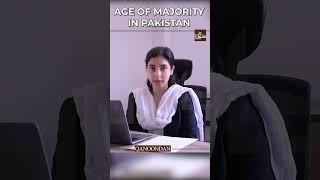 Age of Majority in Pakistan #Qanoondan
