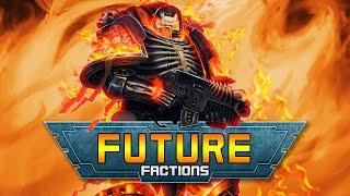 The Next Faction in Warhammer 40K (and 6 other guesses, so we're ALWAYS right.)