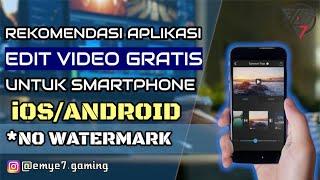 Rekomendasi aplikasi edit video untuk HP android tanpa watermark 2021