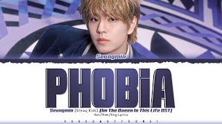 Seungmin 'Phobia' [I’m The Queen In This Life OST] Lyrics [Color Coded Han_Rom_Eng] | ShadowByYoongi