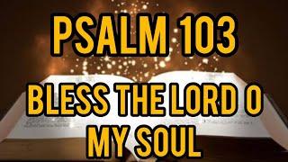 Bless The Lord O My Soul - Christian Inspirational and Motivational video.