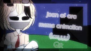 joan of arc meme animation •Gift• {lazyyy}| [Bulo4ka Coffee]