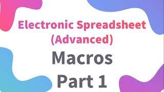 Class 10 IT | Recording Macro in 6 Minutes | ELECTRONIC SPREADSHEET (Advanced) | Code 402 | Unit 2