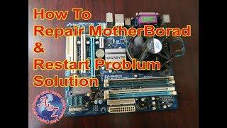 How To Repair MotherBorad & Restart Problum Solution |  (AtoZ Computer World-Jessore)